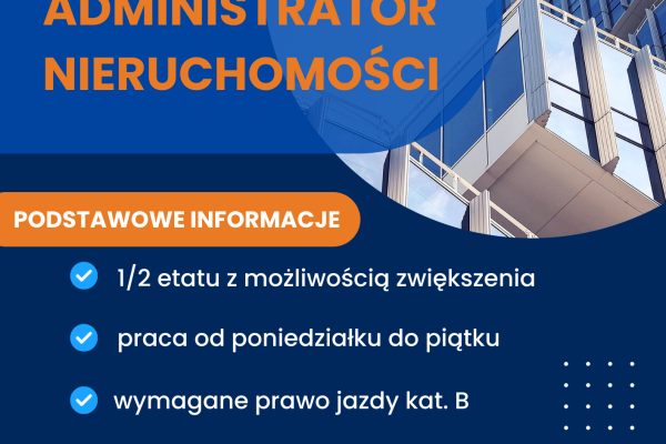 Read more about the article Oferta pracy – Administrator nieruchomości